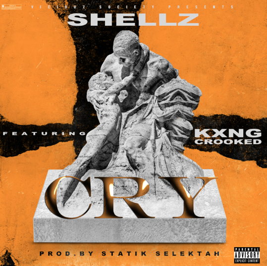 Shellz ft. KXNG Crooked – Cry