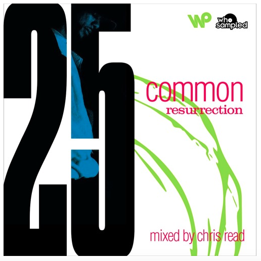Chris Read – Common ‘Resurrection’ 25th Anniversary Mixtape