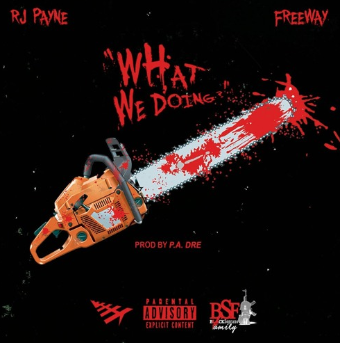 RJ Payne ft. Freeway – What We Doing