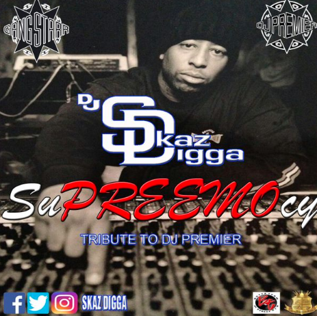 DJ Skaz Digga – The SuPreemocy (Tribute to DJ Premier)