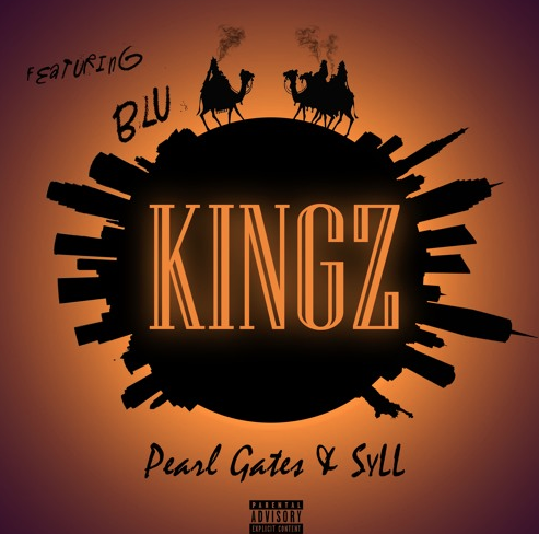 Pearl Gates & Syll ft. Blu – Kingz