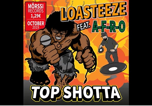 Loasteeze ft. A-F-R-O – Top Shotta