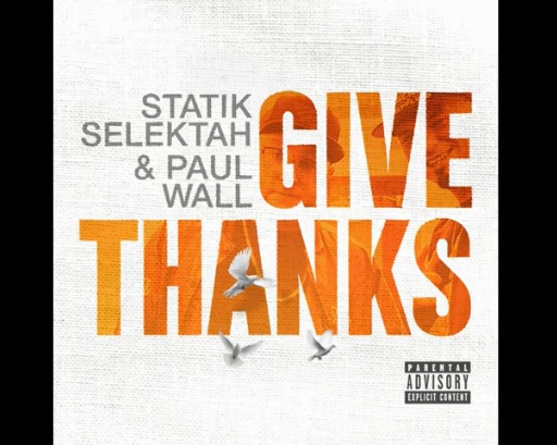 Statik Selektah & Paul Wall – Give Thanks (Album Stream)