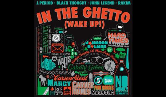 J.Period ft. Black Thought, Rakim & John Legend – In The Ghetto (Wake Up!)
