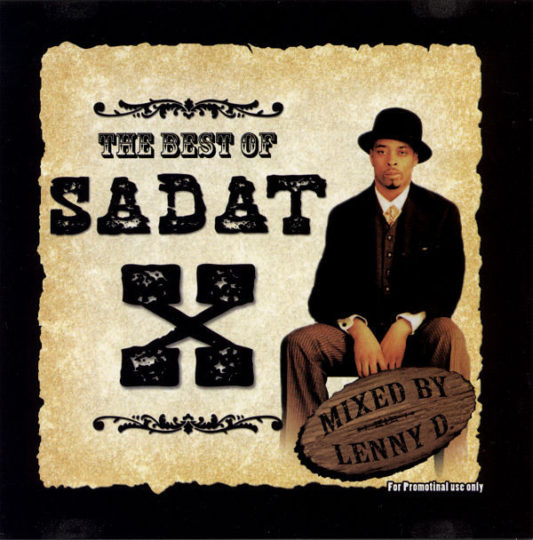Dig Of The Day: Sadat X  ‎– The Best Of Sadat X (Mixed By Lenny D) (2006)
