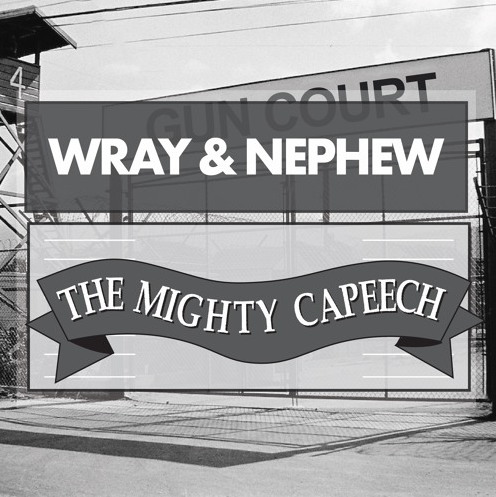 The Mighty Capeech – Wray & Nephew