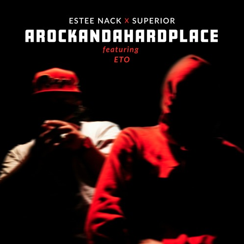 Estee Nack & Superior ft. Eto – AROCKANDAHARDPLACE