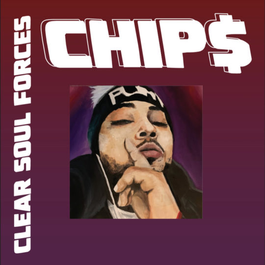 Clear Soul Forces – Chip$