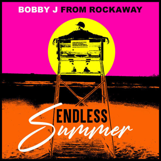 Bobby J From Rockaway - Endless Summer Artwork