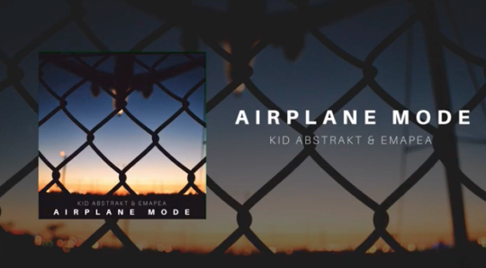 Kid Abstrakt & Emapea – Airplane Mode