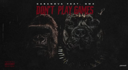 Casanova ft. DMX – Don’t Play Games