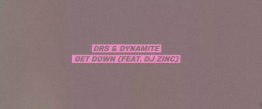 Video: DRS & Dynamite feat. DJ Zinc – Get Down
