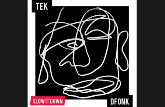 dFonk ft. Tek – Slow It Down