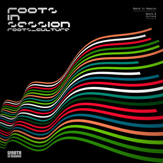 Roots In Session – Roots & Culture