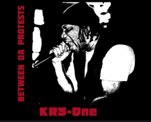 KRS-One – Between Da Protests (Album Stream)
