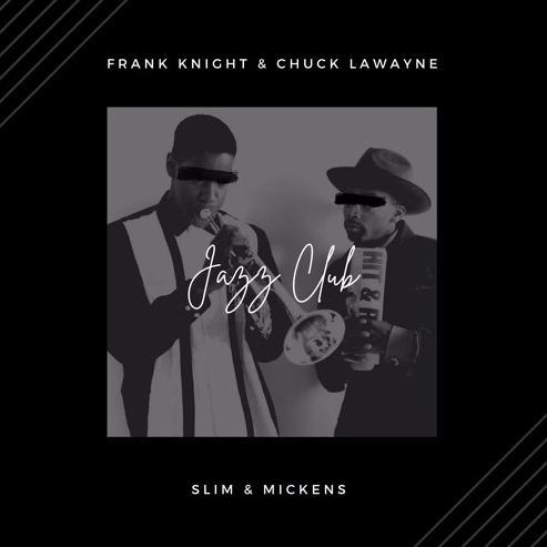 Frank Knight & Chuck LaWayne – Jazz Club