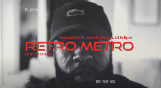 Video: NapsNdreds ft. John Robinson & DJ Eclipse – Retro Metro