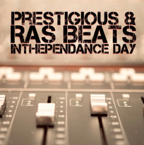 Prestigious & Ras Beats – InThePendance Day