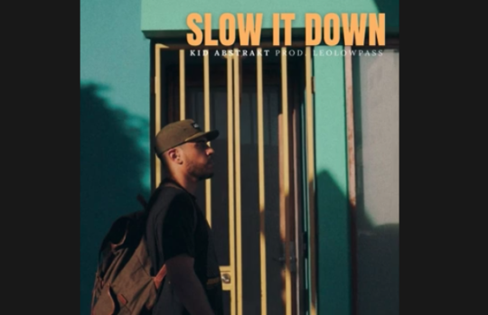 Kid Abstrakt – Slow It Down