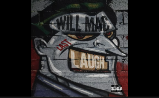 Will Mac – Last Laugh