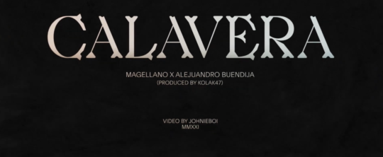 Video: Magellano feat. Alejuandro Buendija – Calavera