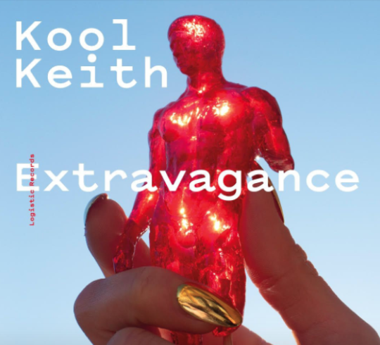 Kool Keith – Extravagance