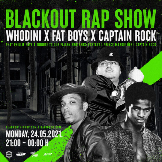 (TONIGHT) Blackout Rap Show Fat Boys, Whodini & Captain Rock Special ...
