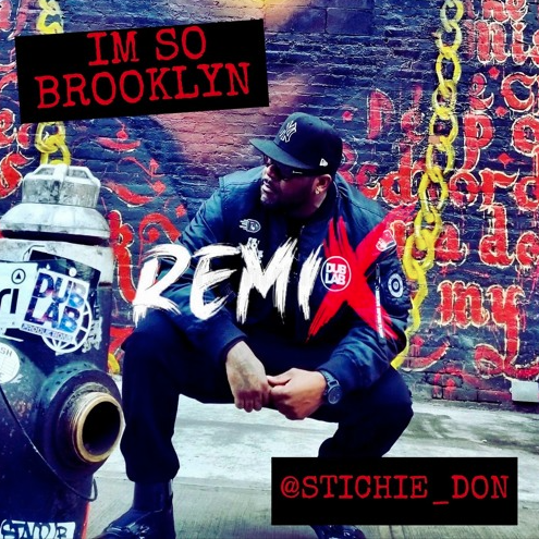 Stichie Don – So Brooklyn (Remix)