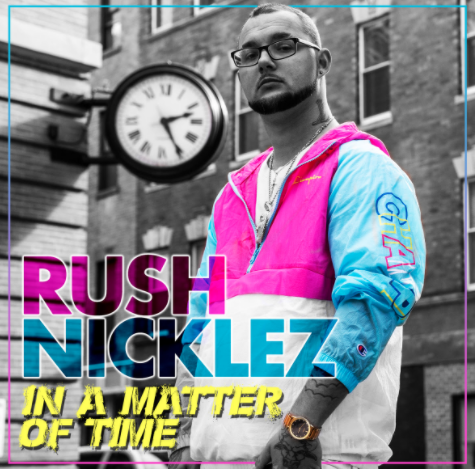 Rush Nicklez – In a Matter of Time (Album Stream)