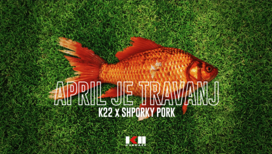 K22 x Shporky Pork - April Je Travanj