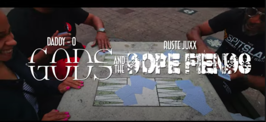 Video: Daddy-O ft. Ruste Juxx – Gods & The Dope Fiends