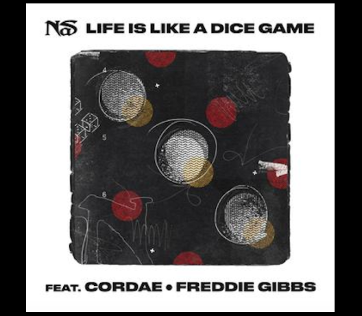 Nas ft. Cordae & Freddie Gibbs – Life is Like a Dice Game