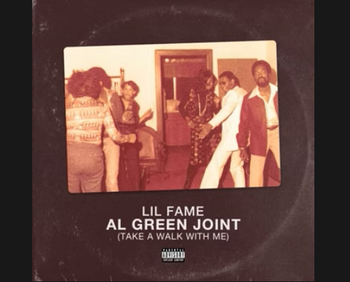 Lil Fame – Al Green Joint (Take A Walk With Me)
