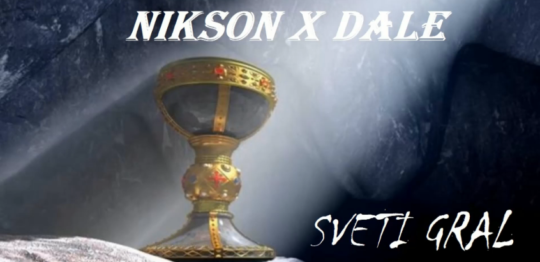 Nikson x Dale - Sveti Gral