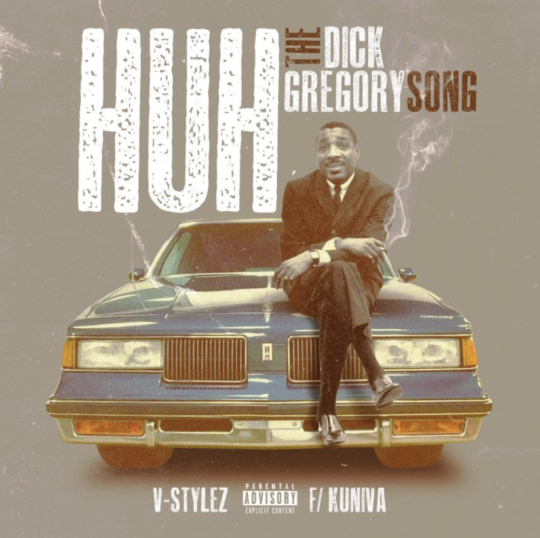 Vstylez ft. Kuniva – Huh (The Dick Gregory Song)