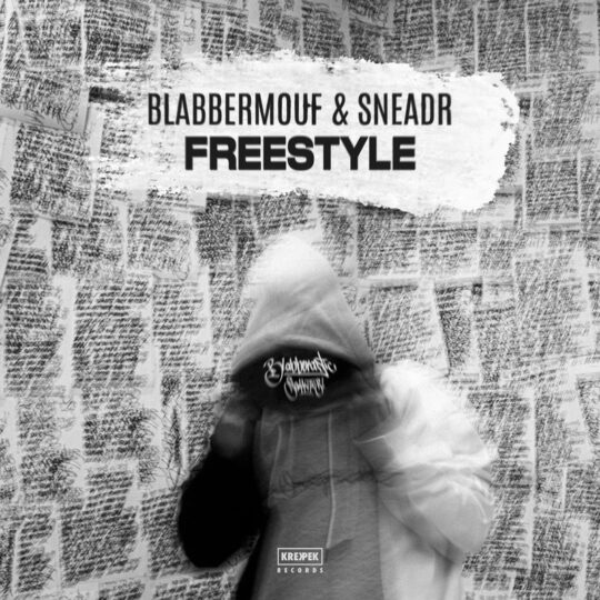 BlabberMouf & Sneadr - Freestyle