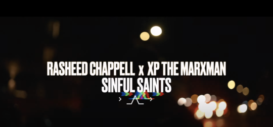 Video: Rasheed Chappell & XP The Marxman – Sinful Saints