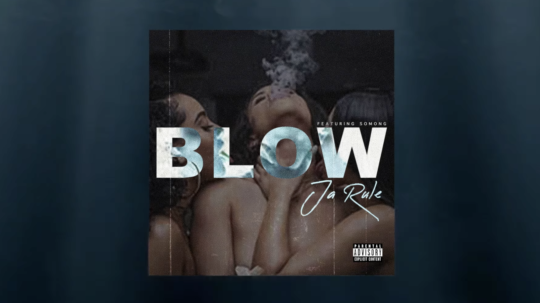 Ja Rule ft. Somong – Blow