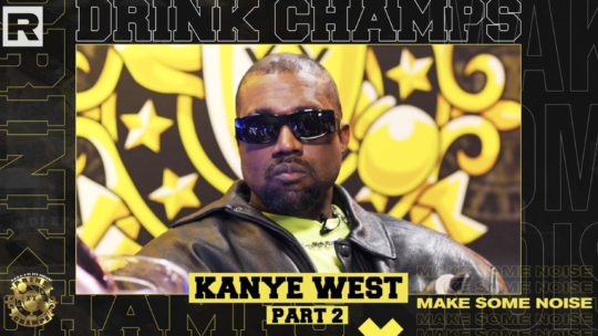 Kanye West on Drink Champs (Part 2)