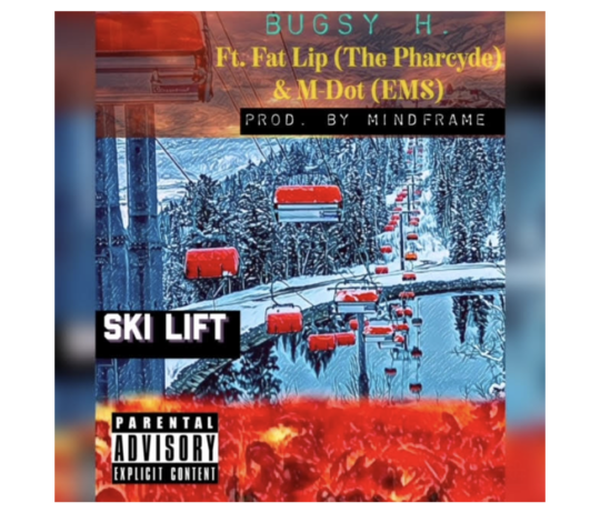 Bugsy H. ft. Fatlip & M-Dot – Ski Lift
