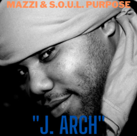 Mazzi & S.O.U.L. Purpose – J. Arch