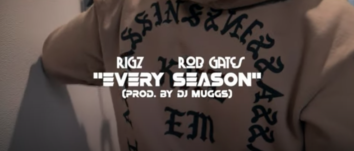 Video: DJ MUGGS x RIGZ ft. Rob Gates – Every Season - Blackout Hip Hop