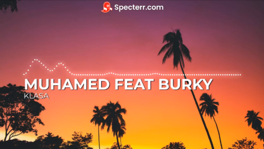 Muhamed feat. Burky - Klasa
