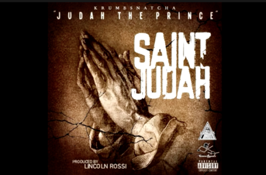 Judah The Prince (Krumbsnatcha) – Saint Judah (Album Stream)