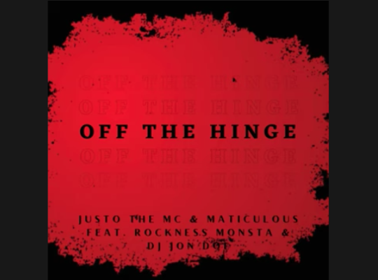 Justo The MC & maticulous ft. Rockness Monsta & DJ Jon Doe – Off The Hinge
