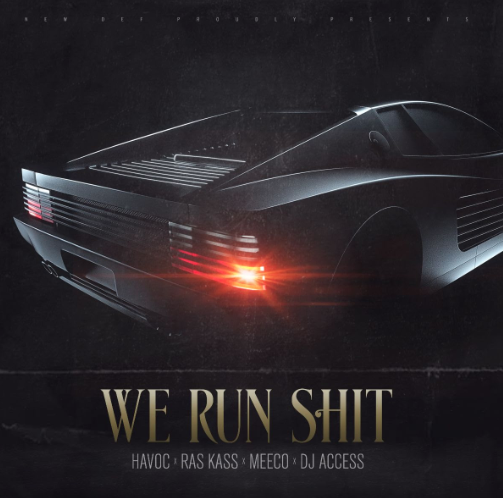 Havoc, Ras Kass, DJ Access & Meeco – We Run Shit