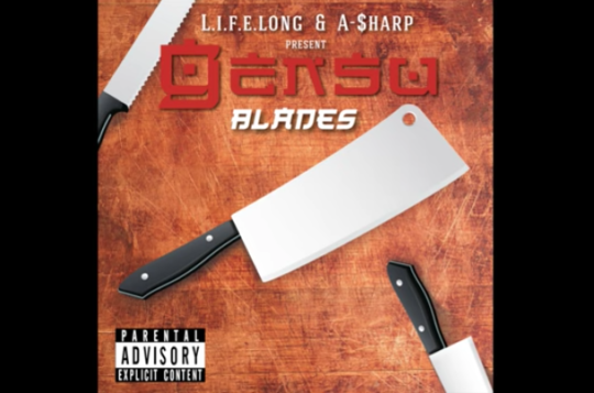 L.I.F.E. Long & A-$harp – Gensu Blades (Album Stream)