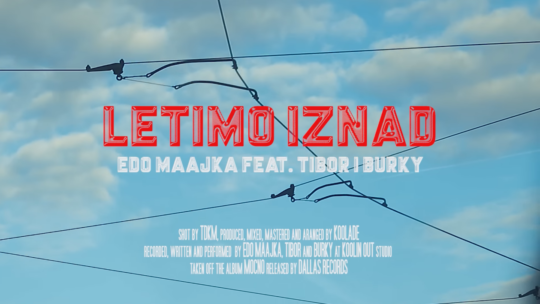 Video: Edo Maajka feat. Tibor, Burky – Letimo Iznad