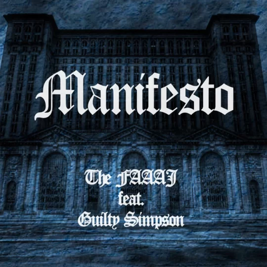 The Faaaj Feat. Guilty Simpson – Manifesto