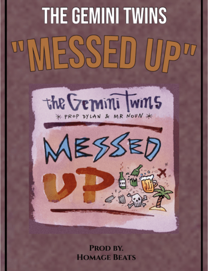 The Gemini Twins (Prop Dylan & Mr Noun) – Messed Up